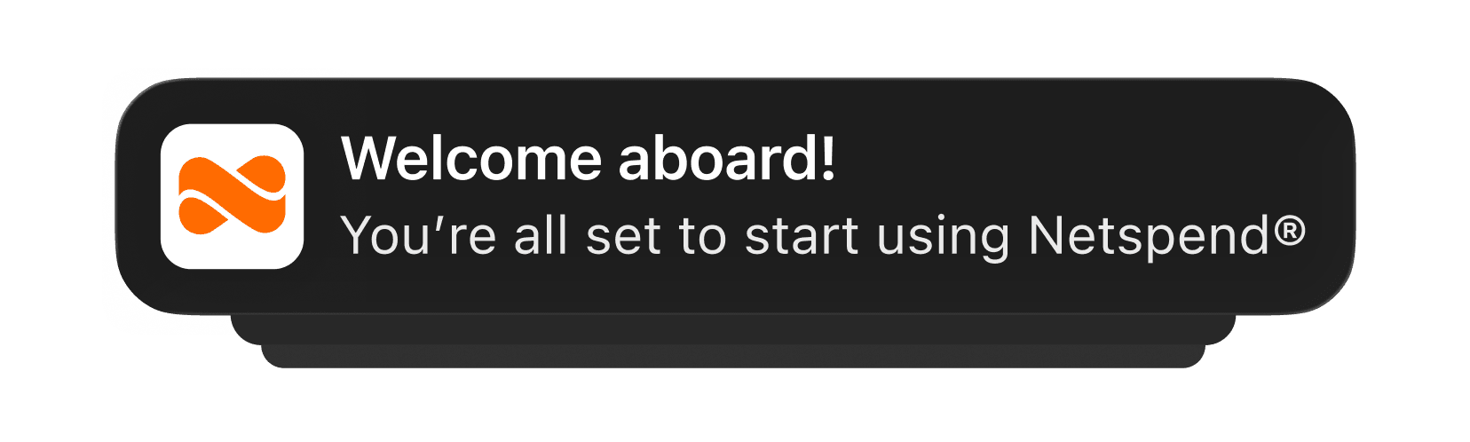 Notification saying "Welcome Aboard!" the Netspend app
